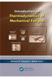 Introduction to Thermodynamics of Mechanical Fatigue