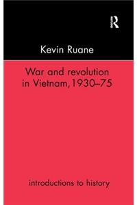 War and Revolution in Vietnam