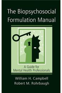 The Biopsychosocial Formulation Manual