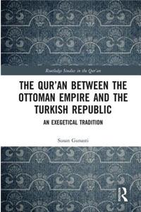 Qur'an Between the Ottoman Empire and the Turkish Republic