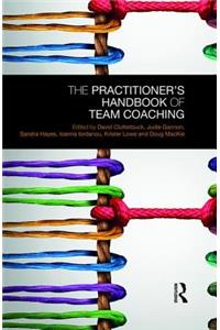 Practitioner's Handbook of Team Coaching