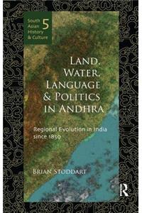 Land, Water, Language and Politics in Andhra