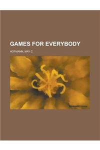 Games for Everybody