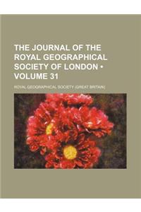 The Journal of the Royal Geographical Society of London (Volume 31)