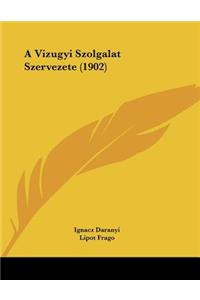 A Vizugyi Szolgalat Szervezete (1902)