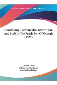 Controlling the Curculio, Brown-Rot, and Scab in the Peach Belt of Georgia (1922)