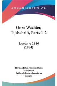 Onze Wachter, Tijdschrift, Parts 1-2