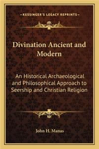 Divination Ancient and Modern