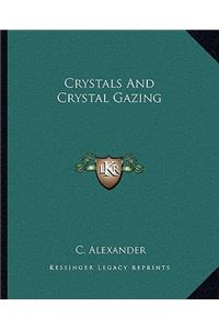 Crystals and Crystal Gazing