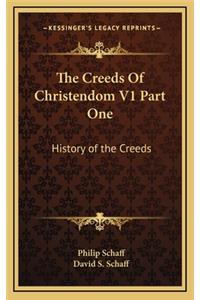 The Creeds Of Christendom V1 Part One