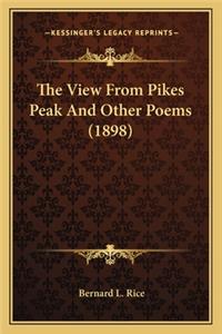 The View From Pikes Peak And Other Poems (1898)