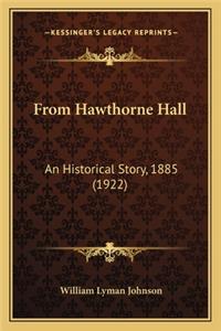 From Hawthorne Hall: An Historical Story, 1885 (1922)