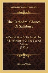 Cathedral Church Of Salisbury