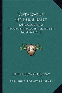 Catalogue Of Ruminant Mammalia