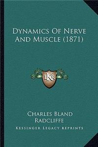 Dynamics of Nerve and Muscle (1871)