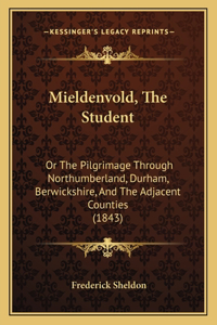 Mieldenvold, the Student