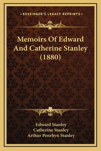 Memoirs of Edward and Catherine Stanley (1880)
