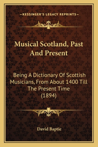Musical Scotland, Past And Present