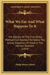 What We Eat And What Happens To It