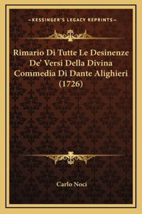 Rimario Di Tutte Le Desinenze De' Versi Della Divina Commedia Di Dante Alighieri (1726)