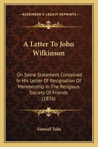 A Letter To John Wilkinson