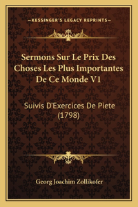 Sermons Sur Le Prix Des Choses Les Plus Importantes De Ce Monde V1