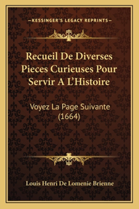 Recueil De Diverses Pieces Curieuses Pour Servir A L'Histoire