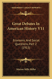 Great Debates In American History V11