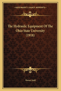 The Hydraulic Equipment Of The Ohio State University (1918)