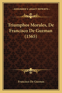 Triumphos Morales, De Francisco De Guzman (1565)