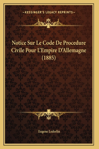 Notice Sur Le Code De Procedure Civile Pour L'Empire D'Allemagne (1885)