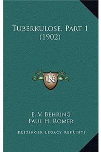 Tuberkulose, Part 1 (1902)