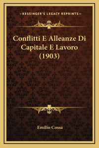 Conflitti E Alleanze Di Capitale E Lavoro (1903)