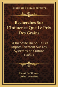 Recherches Sur L'Influence Que Le Prix Des Grains