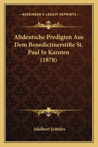 Altdeutsche Predigten Aus Dem Benedictinerstifte St. Paul In Karnten (1878)