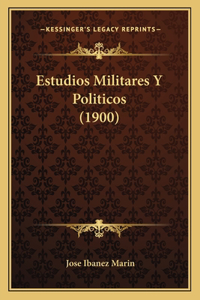 Estudios Militares Y Politicos (1900)