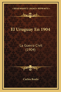 El Uruguay En 1904