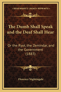 The Dumb Shall Speak and the Deaf Shall Hear