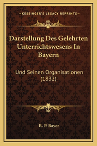 Darstellung Des Gelehrten Unterrichtswesens In Bayern