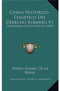 Curso Historico-Exegetico Del Derecho Romano V1