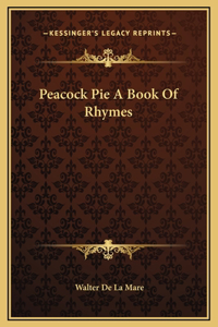 Peacock Pie A Book Of Rhymes