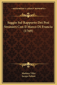 Saggio Sul Rapporto Dei Pesi Stranieri Con Il Marco Di Francia (1769)