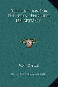 Regulations For The Royal Engineer Department