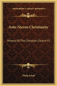 Ante-Nicene Christianity