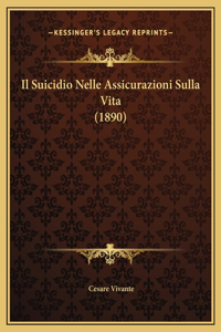 Il Suicidio Nelle Assicurazioni Sulla Vita (1890)