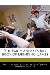 The Party Animal's Big Book of Drinking Games