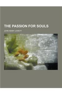 The Passion for Souls