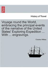 Voyage round the World, embracing the principal events of the narrative of the United States' Exploring Expedition ... With ... engravings.