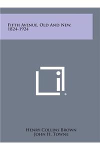 Fifth Avenue, Old and New, 1824-1924