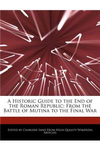 A Historic Guide to the End of the Roman Republic